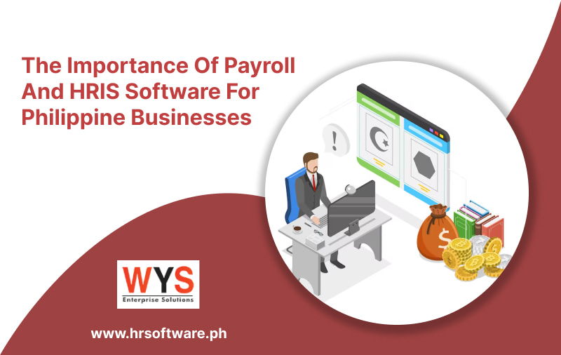 The Importance of Payroll and HRIS Software for Philippine Businesses